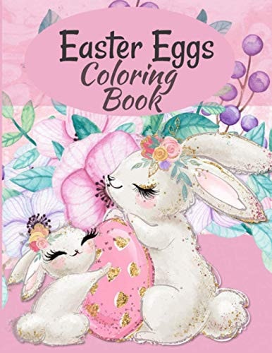 Easter Eggs Coloring Book Easter Coloring Book For Adults & Kids that Prefer Larger Open Designs
