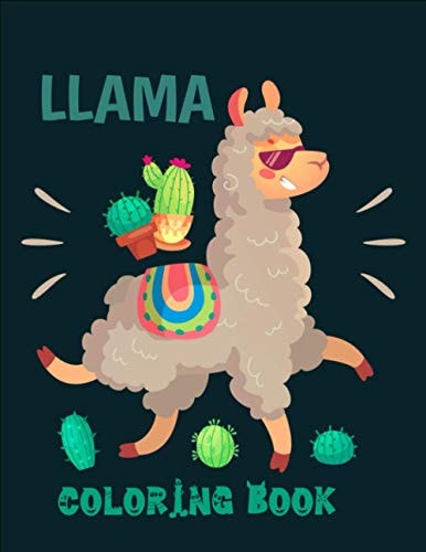 Llama Coloring Book Cute and Fun Llama Coloring Book for Kids, Boys & Toddlers