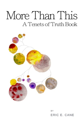 More Than This A Tenets of Truth Book
