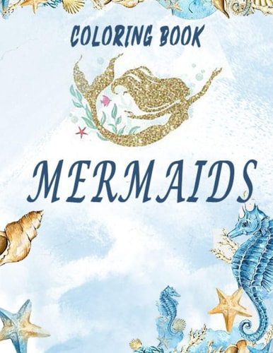 MERMAIDS Coloring Book Beautiful Fantasy Women Underwater Ocean