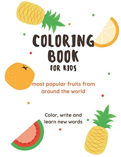 Coloring Book for Kids Most Popular Fruits From Around the World