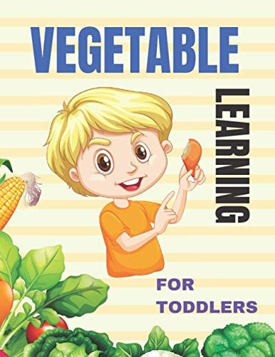Vegetable Learning for Toddlers Activity Workbook Tracing, Matching, Counting, Simple Addition and Others