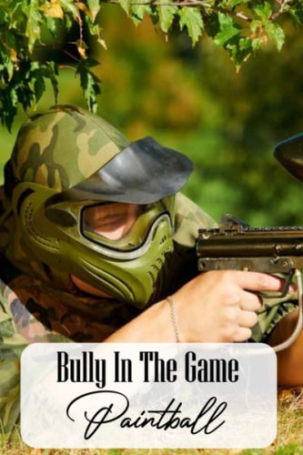 Bully In The Game Paintball: School Bully