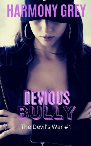 Devious Bully (The Devil's War) A High School/Step Brother Bully Romance