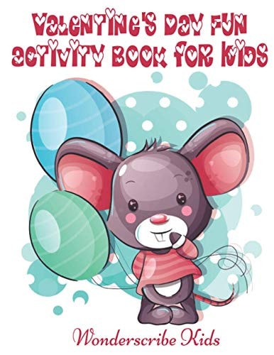Valentine's Day Fun Activity Book for Kids Games, Coloring Pages, Writing Prompts, Gratitude & Kindness, Secret Messages & More!