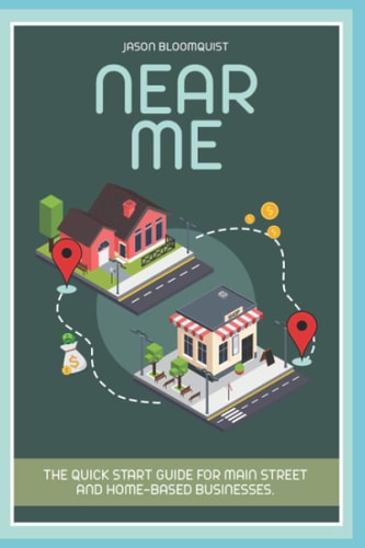 Near Me The Quick Start Guide For Main Street And Home-Based Businesses.