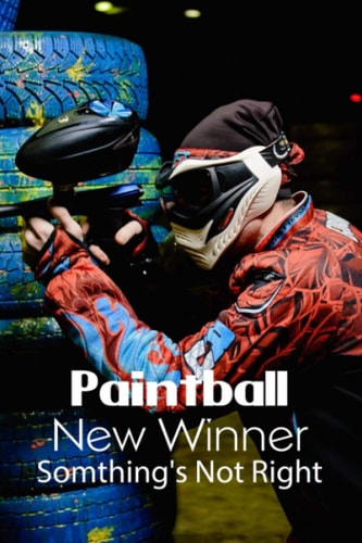 Paintball New Winner Somthing's Not Right: Paintballs