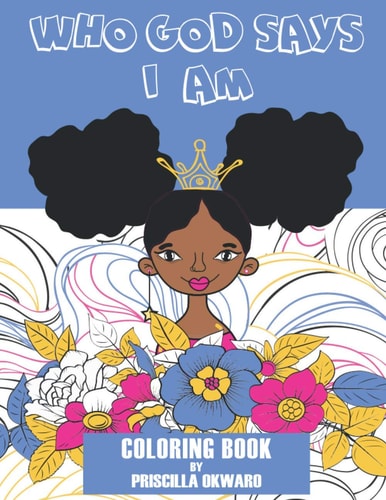 Who God Says I Am Coloring Book Biblical Affirmation Book For Kids With Quotes About Godly Love