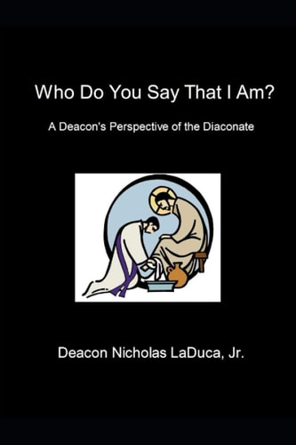 Who Do You Say That I Am? A Deacon's Perspective of the Diaconate