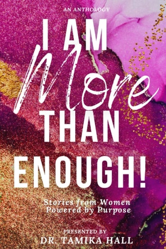I Am More Than Enough Stories from Women Powered by Purpose