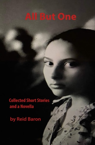 All But One Collected Stories and a Novella