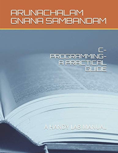 C-Programming-A Practical Guide A Handy Lab Manual