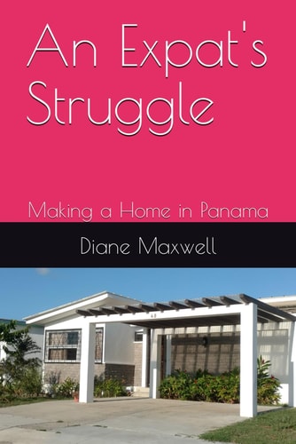 An Expat's Struggle Making a Home in Panama
