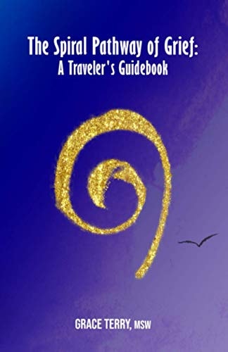 The Spiral Pathway of Grief A Traveler's Guidebook