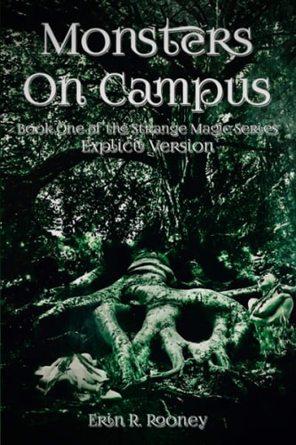 Monsters On Campus Book One of the Strange Magic Series - Explicit Version