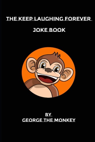 The Keep Laughing Forever Joke Book