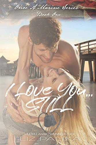 I Love You...Still Once a Marine Book 1; Eric and Dee