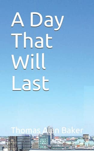 A Day That Will Last A Short Story