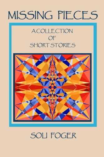 Missing Pieces A Collection of Short Stories