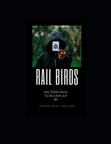 Rail Birds An Original Screenplay