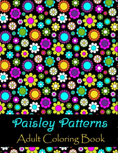 Paisley Patterns Adult Coloring Book Stress Coloring Book for Adults to Relax Your Mind Featuring Beautiful Paisley Patterns