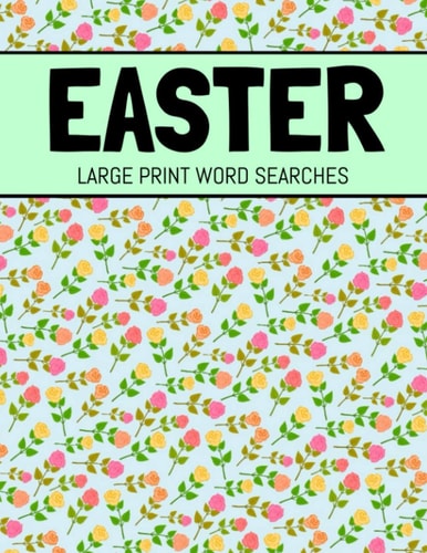 Easter Large Print Word Searches Spring Word Search, Easter Word Search Book For Adults and Kids