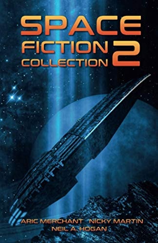 SPACE FICTION COLLECTION 2 Selected Stories about Space, Aliens and the Future