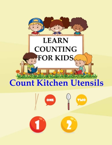 Learn Counting For Kids Kids Counting Kitchen Utensils