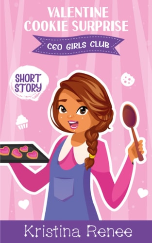 Valentine Cookie Surprise A CEO Girls Club Short Story