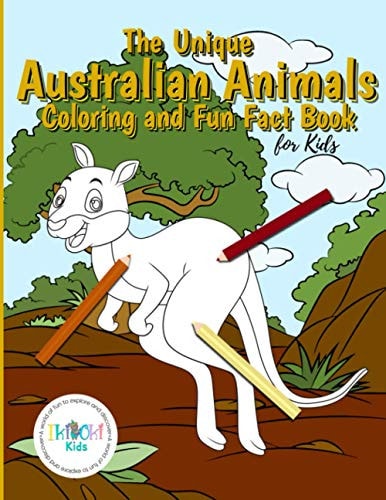 The Unique Australian Animal Coloring and Fun Fact Book for Kids An Activity Book Filled with Cute Coloring Pages for Children. With Each Animal Identified and Interesting Facts Included, this Book is Both Fun and Educational. Ideal for Boys and Girls.