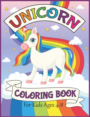 Unicorn Coloring Book For Kids Ages 4-8 Big and Jumbo Unicorns Coloring Pages for Girls, Kids, Toddlers Ages 4-8 Perfect Gifts