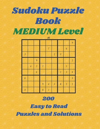 SUDOKU Puzzle Book Medium Level, 200 Easy to Read Puzzles and Solutions, 8.5" X 11