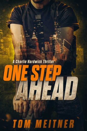 One Step Ahead A Charlie Hardwick Thriller (Hardwick #2)