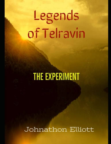 Legends of Telravin The Experiment