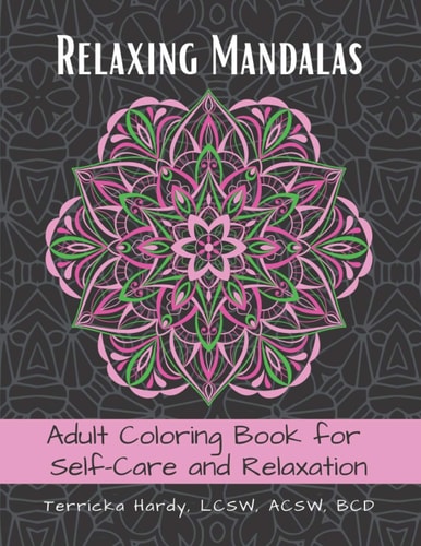 Relaxing Mandalas Adult Coloring Book for Self-Care and Relaxation