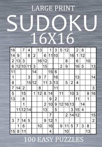 Large Print Sudoku 16x16 - 100 Easy Puzzles Sudoku Variant Puzzle Book for Adults