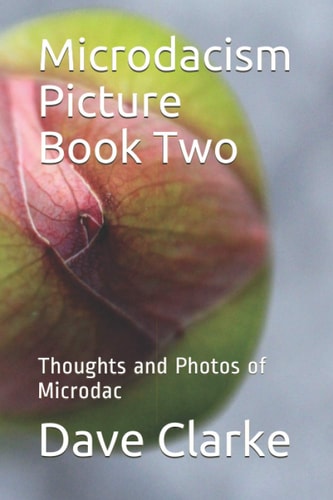 Microdacism Picture Book Two Thoughts and Photos of Microdac