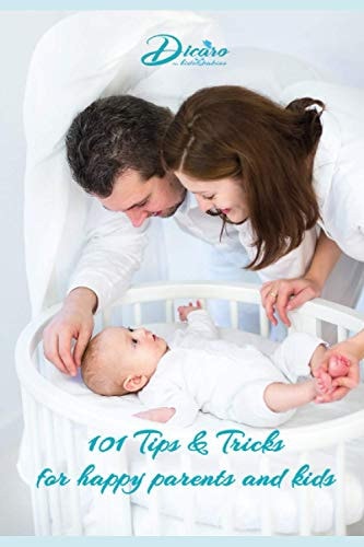 101 Tips & Tricks for Happy Parents and Kids