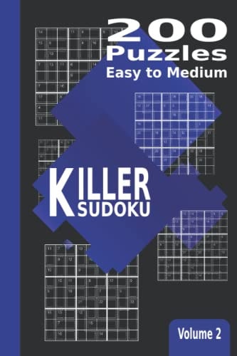 Killer Sudoku 200 Puzzles Easy to Medium, Volume 2 Math Logic Sum Sudoku Puzzles for Adults (Samunamupure Kikagaku Nampure)