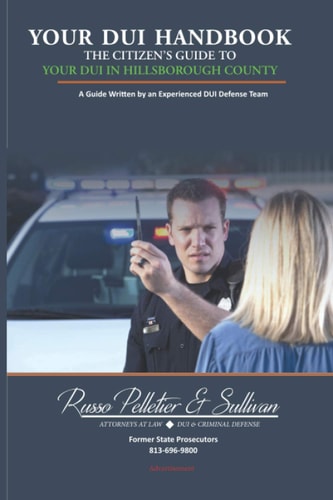 Your DUI Handbook The Citizen's Guide to Your DUI in Hillsborough County