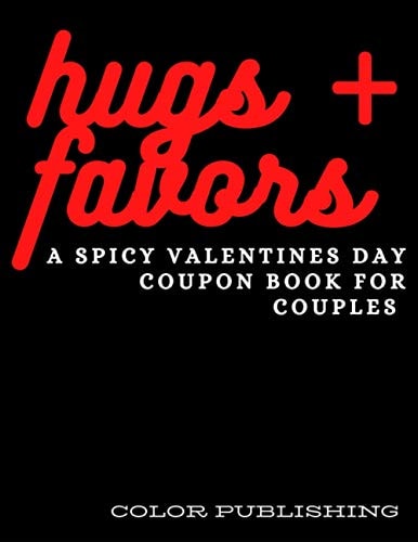 Hugs + Favors A Spicy Valentines Day Coupon Book For Couples