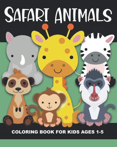 Safari Animals Coloring Book for Kids Ages 1-5 Cheetah, Lion, Elephant, Ostrich, Gazelle, Meerkat, Giraffe, Tiger, Warthog, Hyena, and More - Fun and Simple Images Aimed at Preschoolers and Toddlers, Great Gift for Birthday Parties Or Christmas