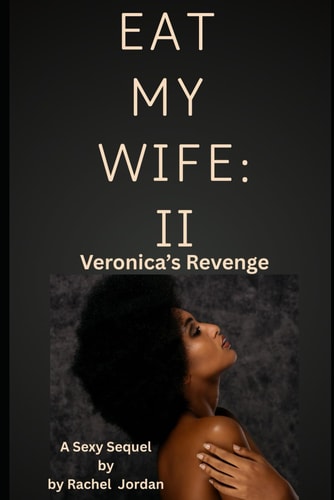 Eat My Wife Again Veronica's Revenge