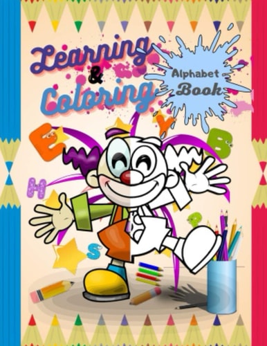 Learning and Coloring Alphabet Book Alphabet Book - 8,5 X 11 Inches - Coloring Book for Kids