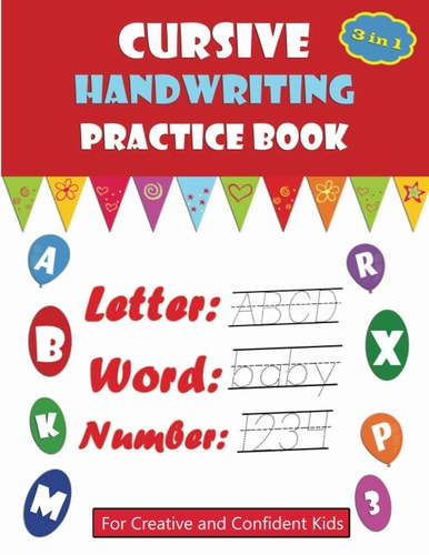 Cursive Handwriting Practice Book For Creative and Confident Kids, Learn Writing, Cursive Beginning, Cursive Handwriting Workbooks for Preschoolers and Kids Ages 3-5