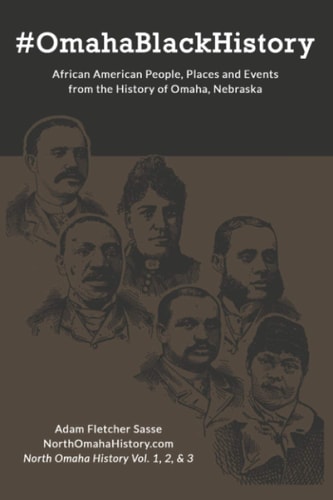 #OmahaBlackHistory African American People, Places and Events from the History of Omaha, Nebraska