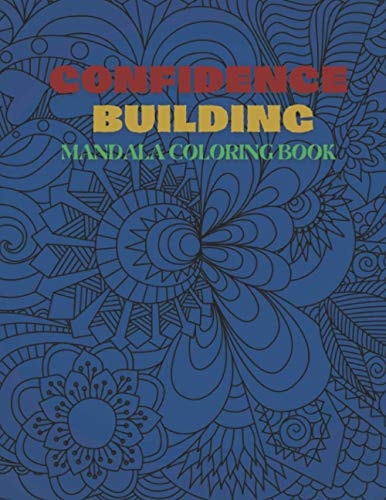 Confidence Building Mandala Coloring Book Stress Relief Coloring Book, Inspirational Mandala Coloring Book to Build Confidence, Mandala Coloring Pages, Coloring Book for Adults