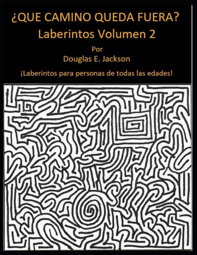 ¿Que Camino Queda Fuera? Laberintos Volumen 2
