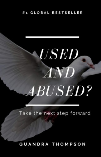 Used and Abused? Take the Next Step Forward