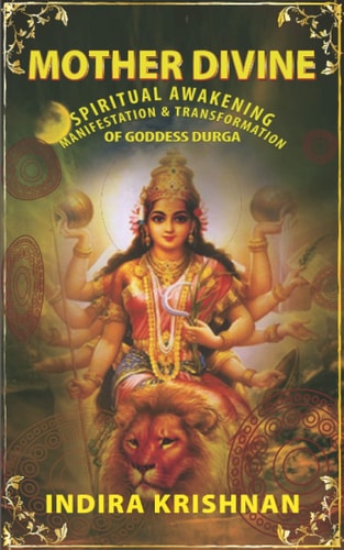 Mother Divine Spiritual Awakening-Manifestation & Transformation of Goddess Durga.